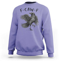 F Caw F Raven Graphic Sweatshirt Funny Sarcastic Bird with Attitude - Wonder Print Shop