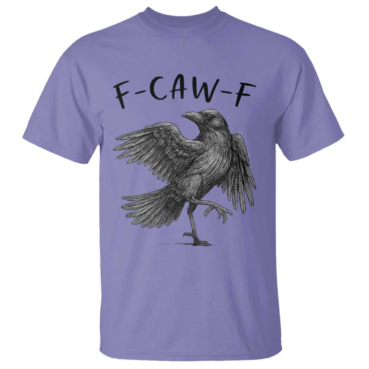 F Caw F Raven Graphic T Shirt Funny Sarcastic Bird with Attitude - Wonder Print Shop