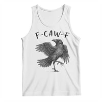 F Caw F Raven Graphic Tank Top Funny Sarcastic Bird with Attitude - Wonder Print Shop
