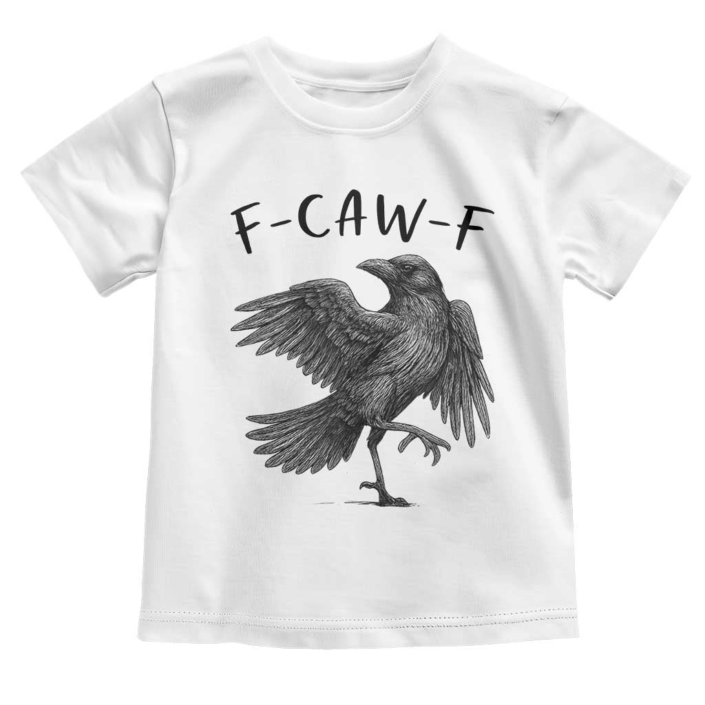 F Caw F Raven Graphic Toddler T Shirt Funny Sarcastic Bird with Attitude - Wonder Print Shop
