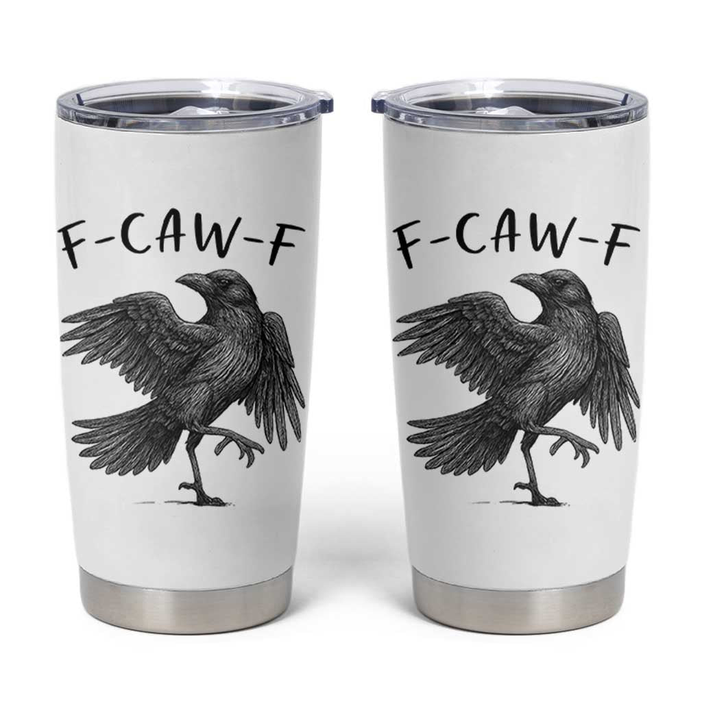 F Caw F Raven Graphic Tumbler Cup Funny Sarcastic Bird with Attitude - Wonder Print Shop