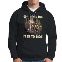 Santa Claus Biker Hoodie Oh What Fun It Is To Ride Motorcycle Christmas - Wonder Print Shop