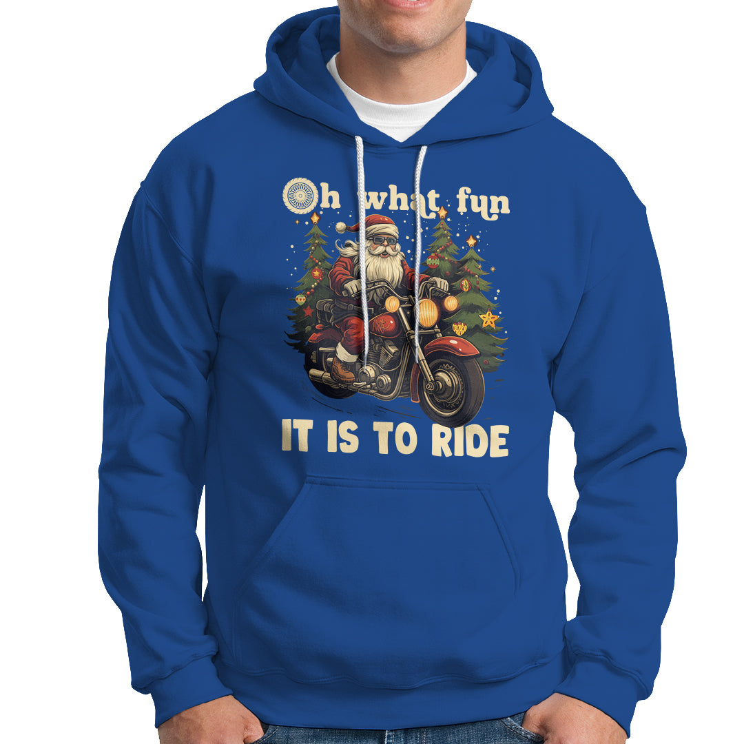 Santa Claus Biker Hoodie Oh What Fun It Is To Ride Motorcycle Christmas - Wonder Print Shop