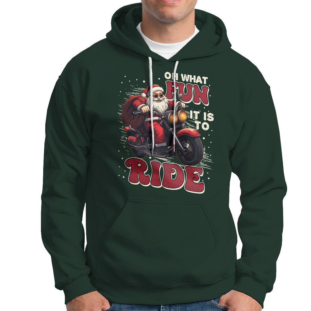 Santa Claus Biker Hoodie Oh What Fun It Is To Ride Motorcycle Christmas - Wonder Print Shop