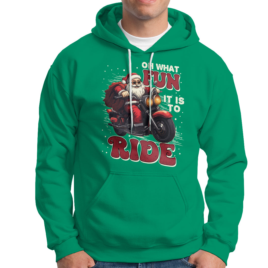 Santa Claus Biker Hoodie Oh What Fun It Is To Ride Motorcycle Christmas - Wonder Print Shop
