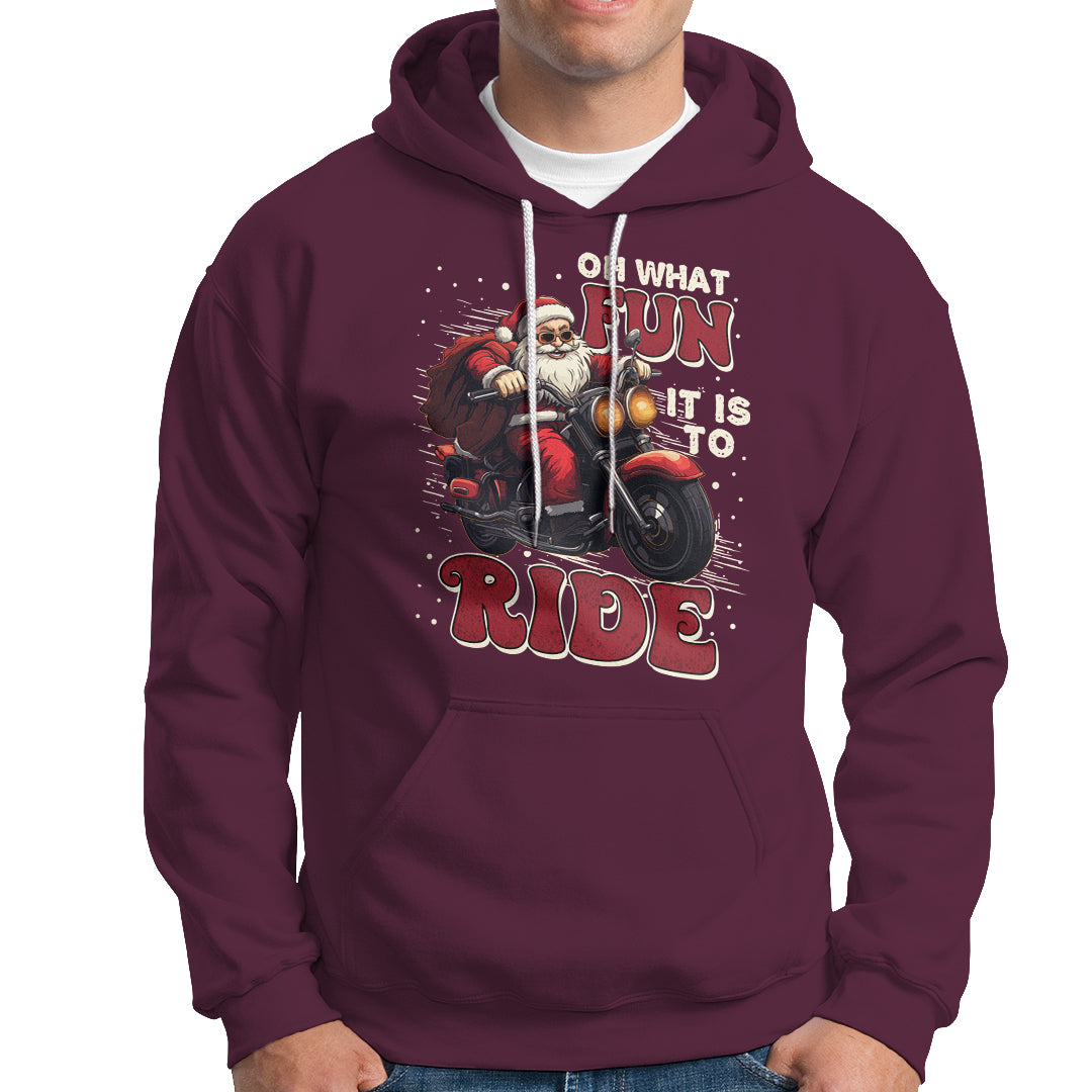 Santa Claus Biker Hoodie Oh What Fun It Is To Ride Motorcycle Christmas - Wonder Print Shop