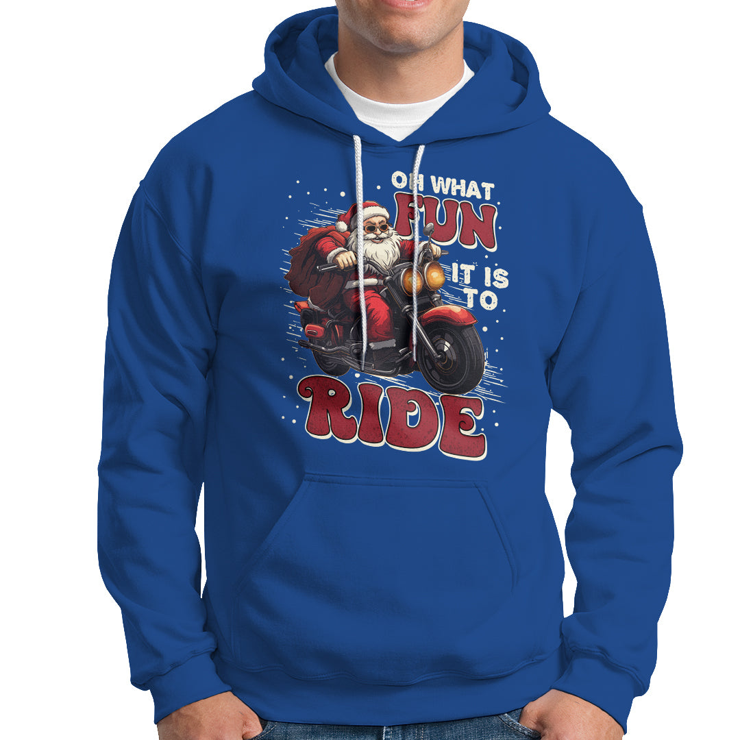 Santa Claus Biker Hoodie Oh What Fun It Is To Ride Motorcycle Christmas - Wonder Print Shop