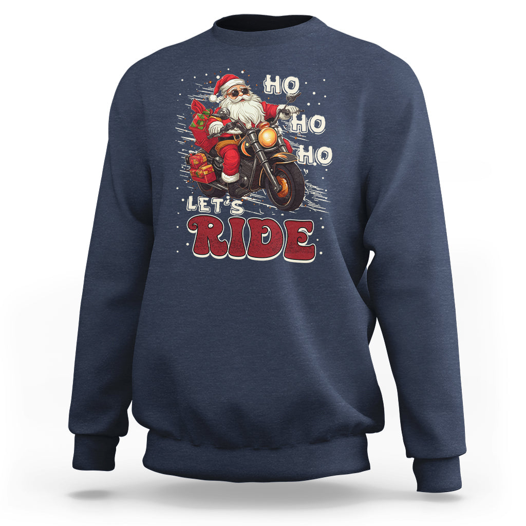 Santa Claus Biker Sweatshirt Ho Ho Ho Let's Ride Christmas - Wonder Print Shop