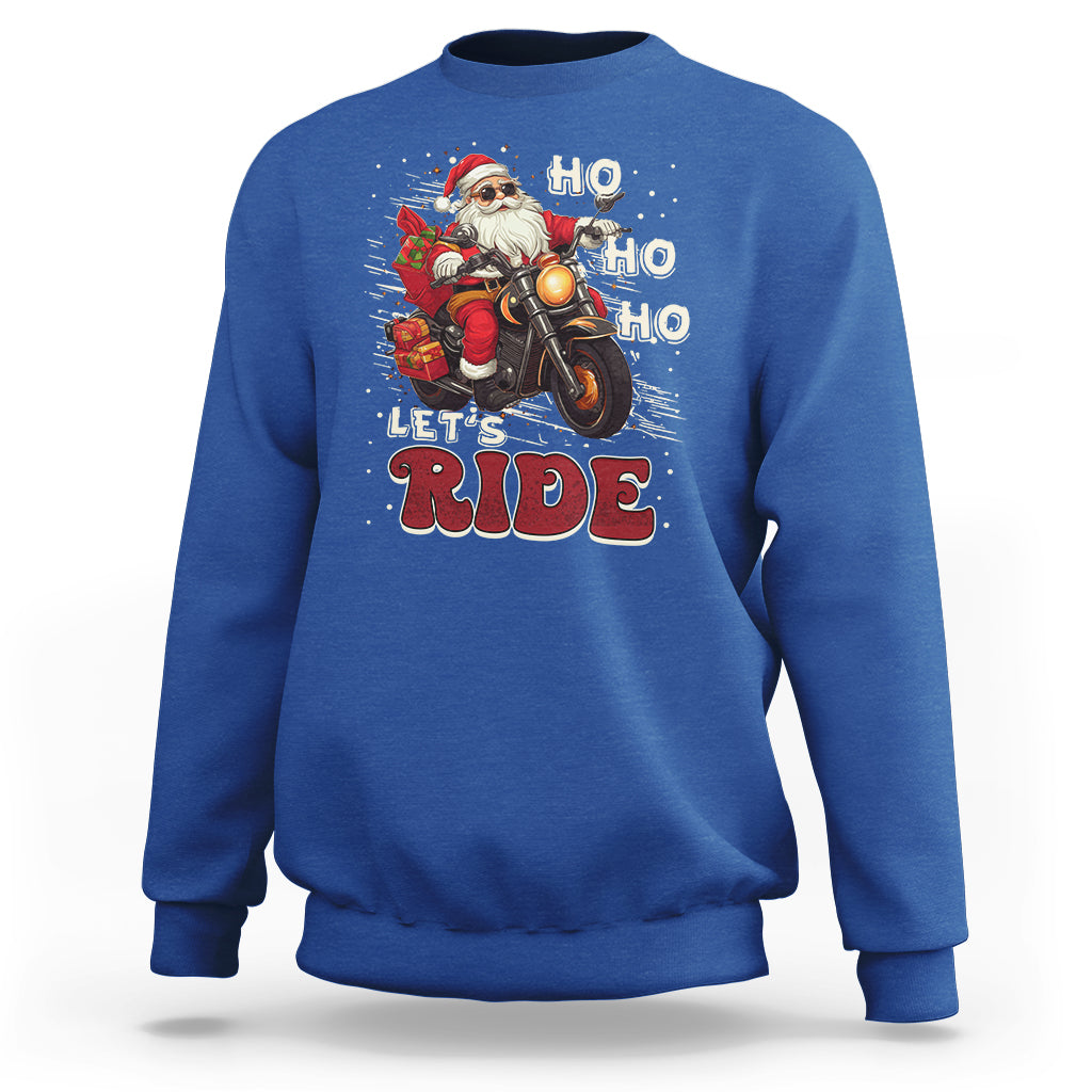 Santa Claus Biker Sweatshirt Ho Ho Ho Let's Ride Christmas - Wonder Print Shop