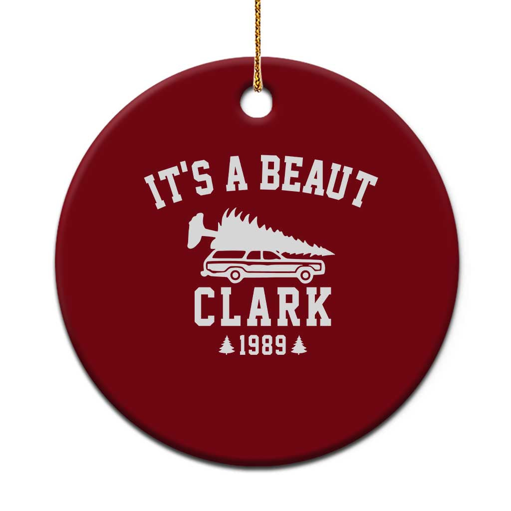 Funny Christmas It’s a Beaut Clark Ceramic Ornament Xmas Tree Disaster Griswold Family Holiday - Wonder Print Shop