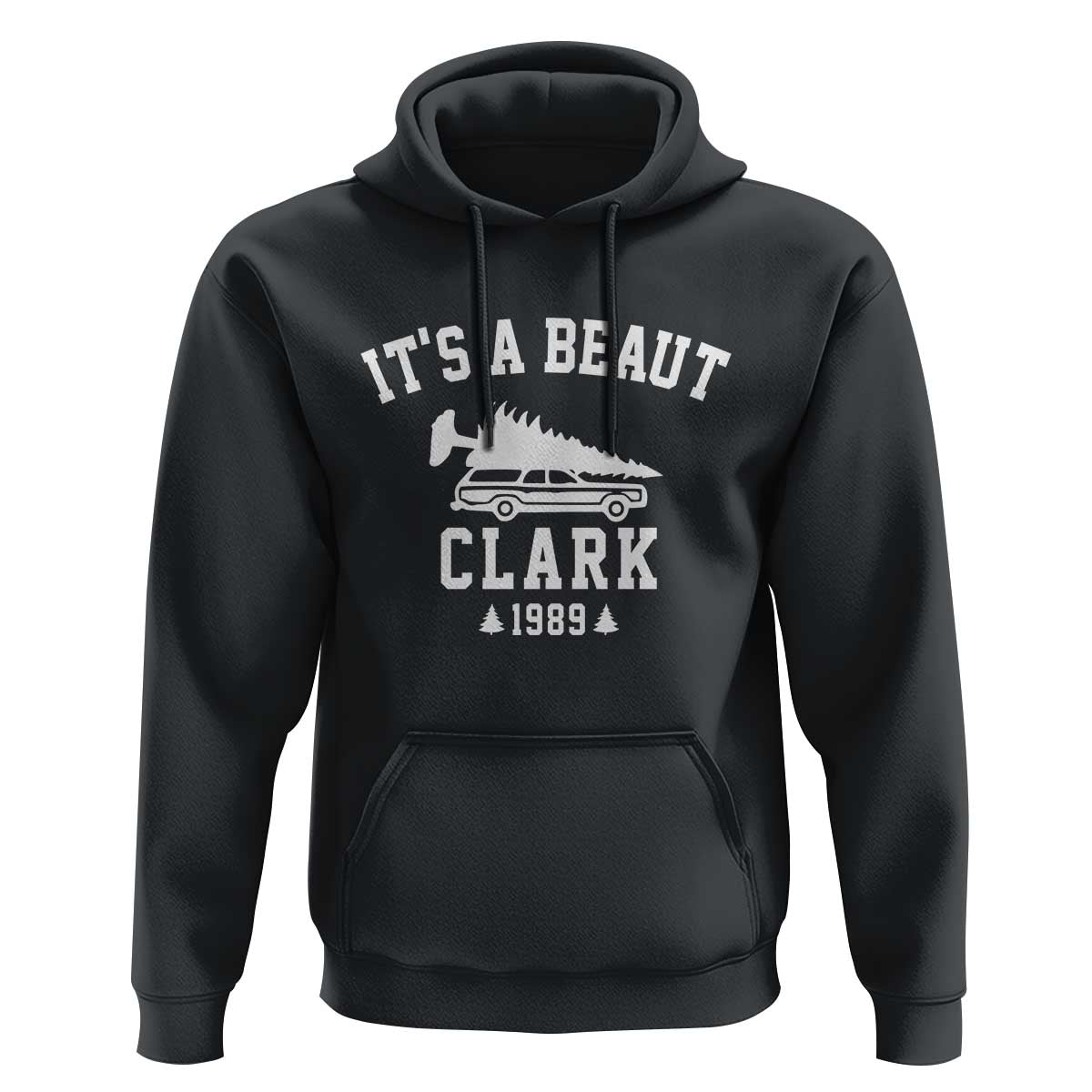 Funny Christmas It’s a Beaut Clark Hoodie Xmas Tree Disaster Griswold Family Holiday - Wonder Print Shop