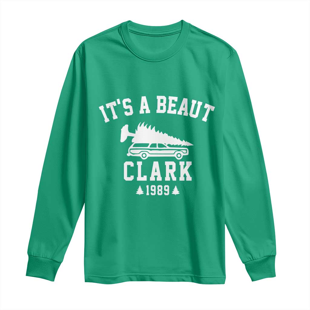 Funny Christmas It’s a Beaut Clark Long Sleeve Shirt Xmas Tree Disaster Griswold Family Holiday - Wonder Print Shop