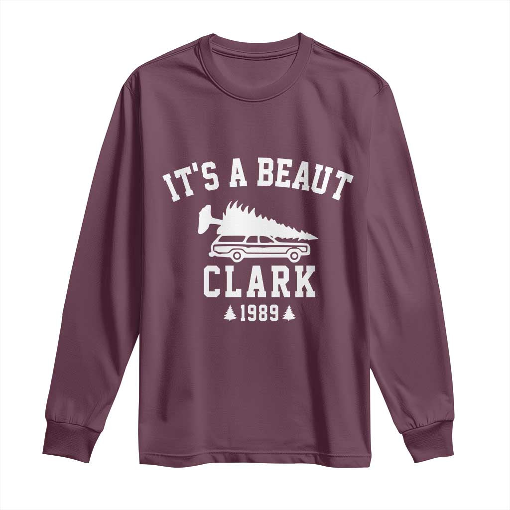 Funny Christmas It’s a Beaut Clark Long Sleeve Shirt Xmas Tree Disaster Griswold Family Holiday - Wonder Print Shop