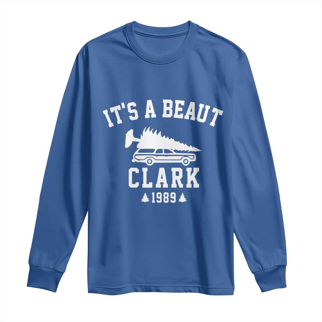 Funny Christmas It’s a Beaut Clark Long Sleeve Shirt Xmas Tree Disaster Griswold Family Holiday - Wonder Print Shop