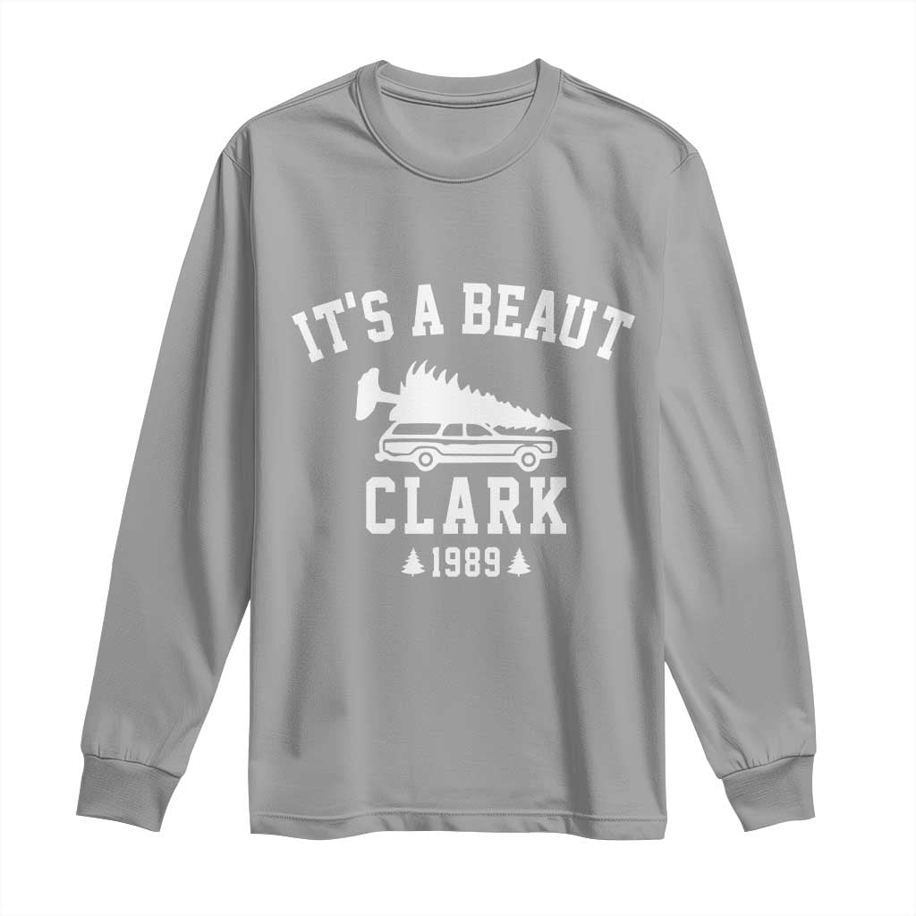 Funny Christmas It’s a Beaut Clark Long Sleeve Shirt Xmas Tree Disaster Griswold Family Holiday - Wonder Print Shop