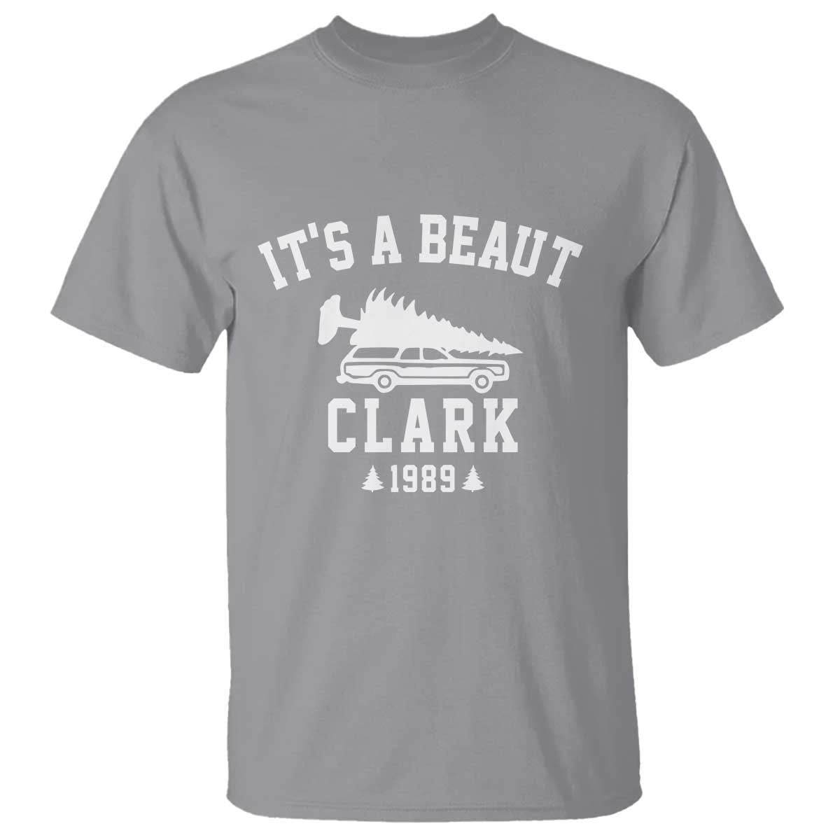 Funny Christmas It’s a Beaut Clark T Shirt Xmas Tree Disaster Griswold Family Holiday - Wonder Print Shop