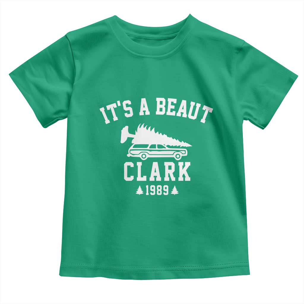Funny Christmas It’s a Beaut Clark Toddler T Shirt Xmas Tree Disaster Griswold Family Holiday - Wonder Print Shop