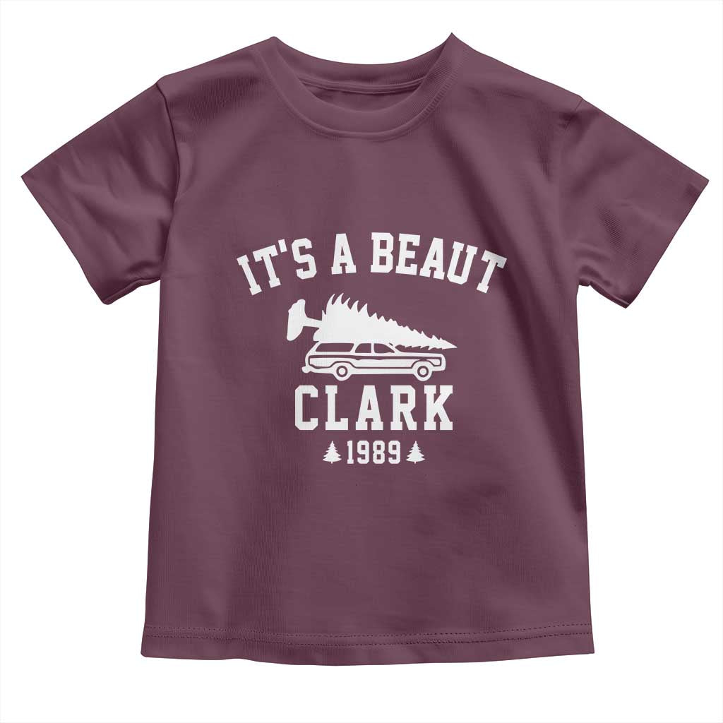 Funny Christmas It’s a Beaut Clark Toddler T Shirt Xmas Tree Disaster Griswold Family Holiday - Wonder Print Shop