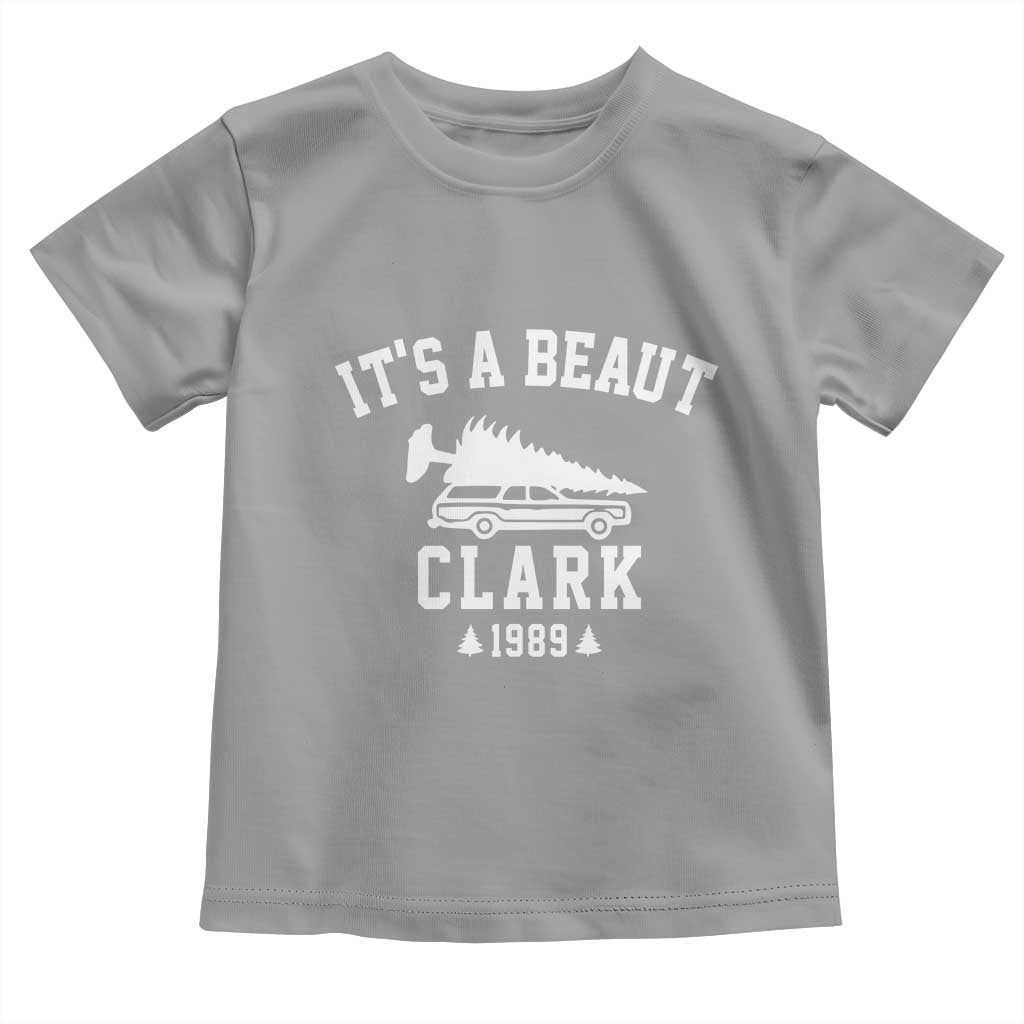 Funny Christmas It’s a Beaut Clark Toddler T Shirt Xmas Tree Disaster Griswold Family Holiday - Wonder Print Shop