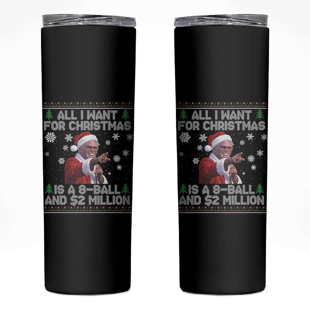 Funny Christmas Billy Meme Skinny Tumbler A 8 Ball and 2 Million Dollars Baby Uncle in Santa Suit - Wonder Print Shop