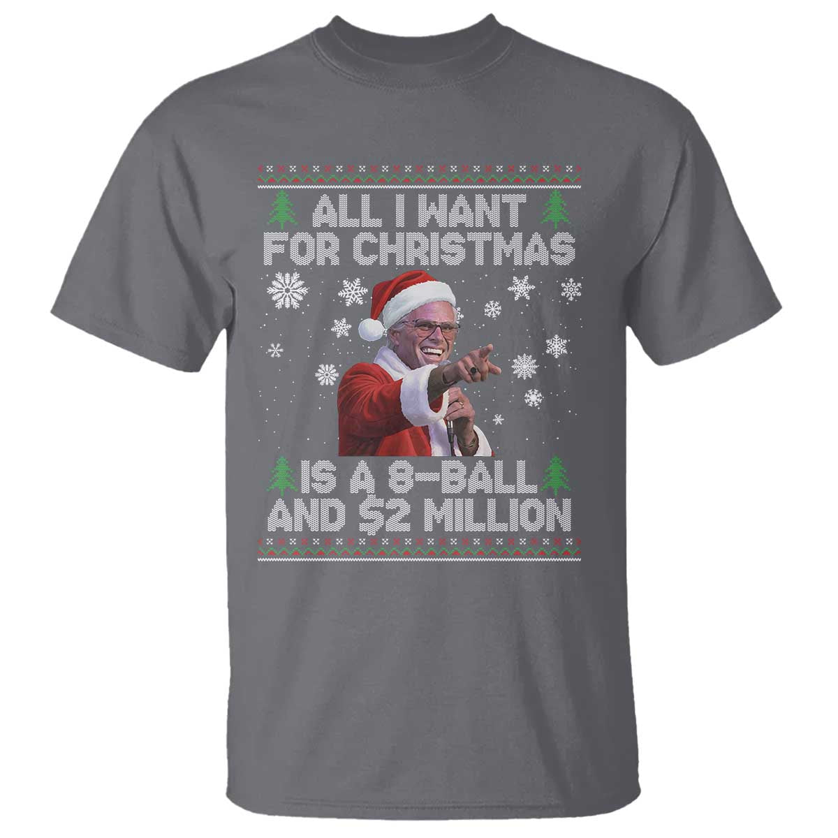 Funny Christmas Billy Meme T Shirt A 8 Ball and 2 Million Dollars Baby Uncle in Santa Suit - Wonder Print Shop