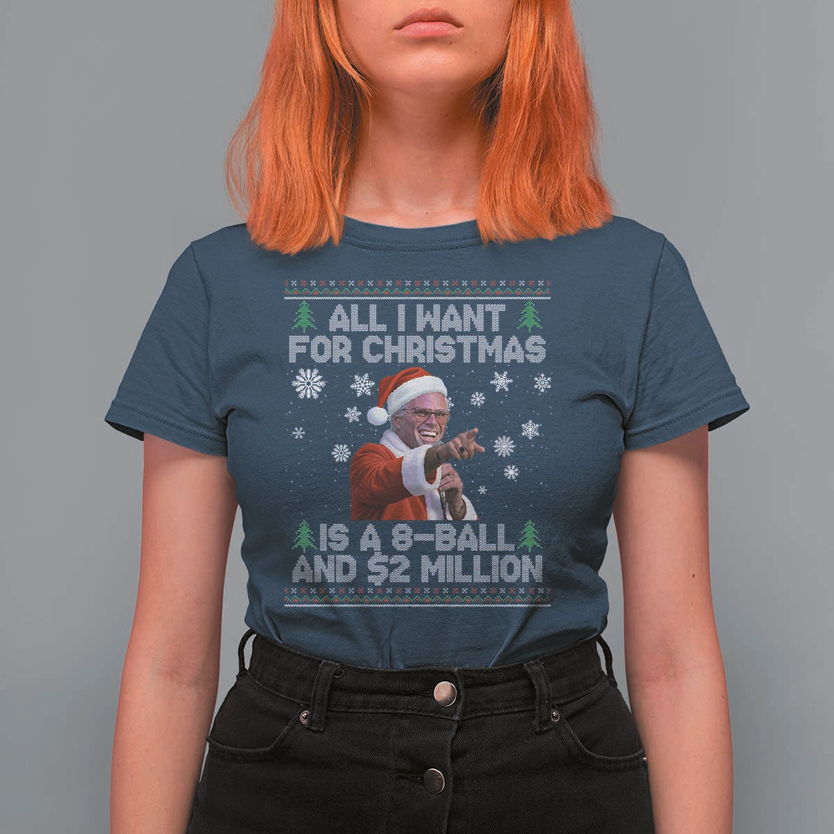 Funny Christmas Billy Meme T Shirt For Women A 8 Ball and 2 Million Dollars Baby Uncle in Santa Suit - Wonder Print Shop