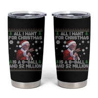 Funny Christmas Billy Meme Tumbler Cup A 8 Ball and 2 Million Dollars Baby Uncle in Santa Suit - Wonder Print Shop
