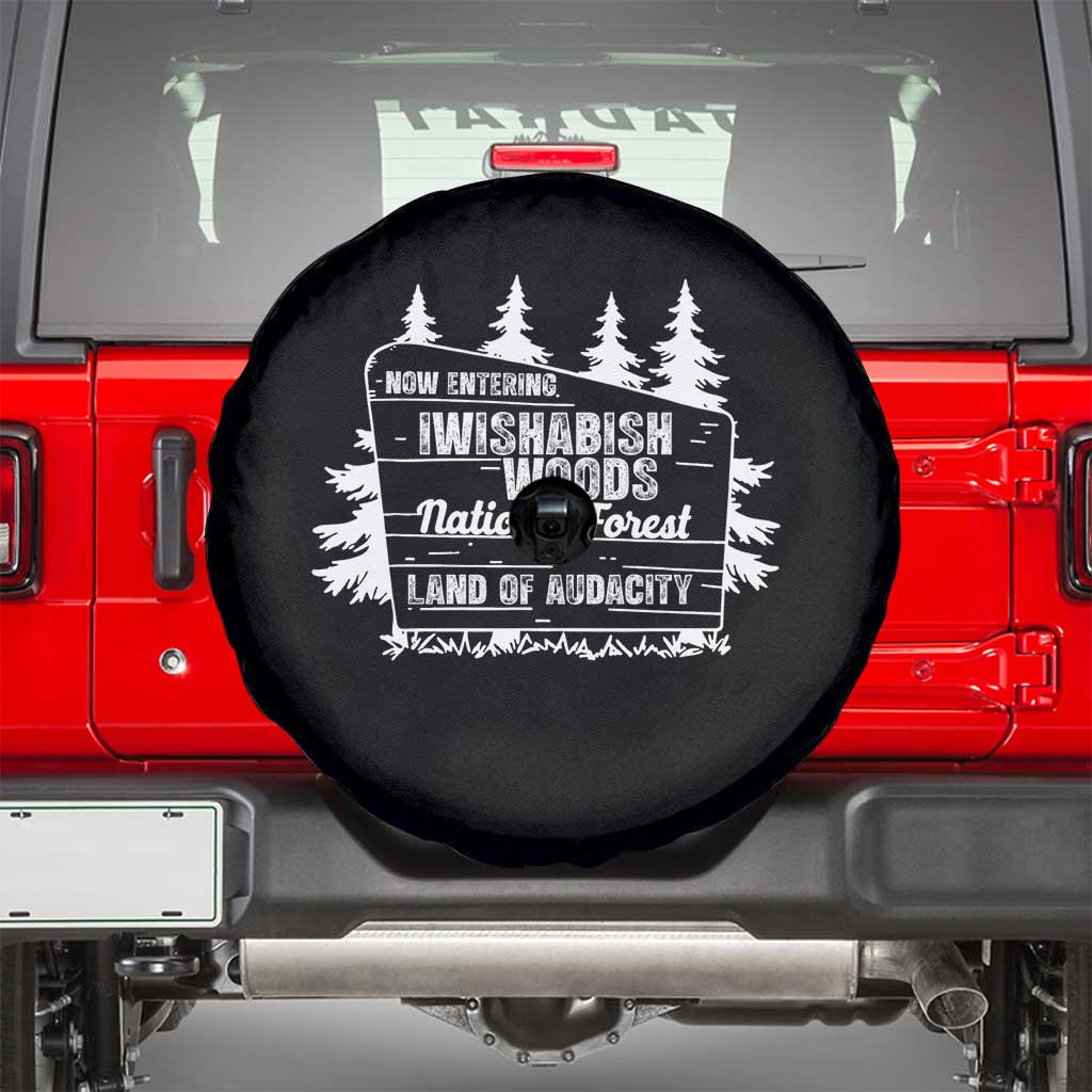 Iwishabish Woods National Forest Spare Tire Cover Funny Land of Audacity Meme Sassy Humor - Wonder Print Shop