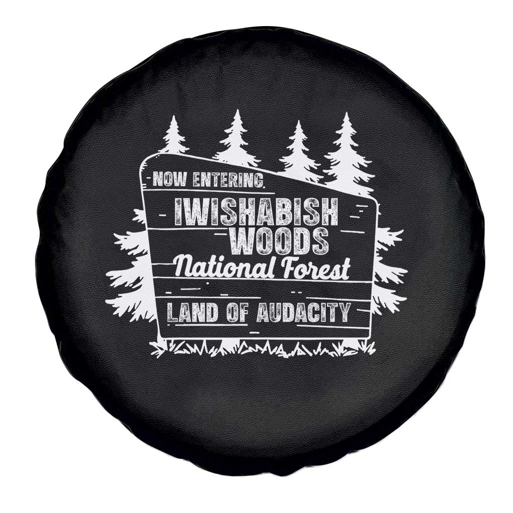 Iwishabish Woods National Forest Spare Tire Cover Funny Land of Audacity Meme Sassy Humor - Wonder Print Shop