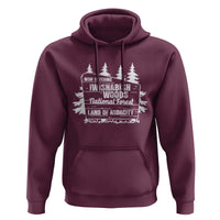 Iwishabish Woods National Forest Hoodie Funny Land of Audacity Meme Sassy Humor - Wonder Print Shop