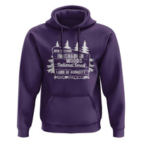 Iwishabish Woods National Forest Hoodie Funny Land of Audacity Meme Sassy Humor - Wonder Print Shop