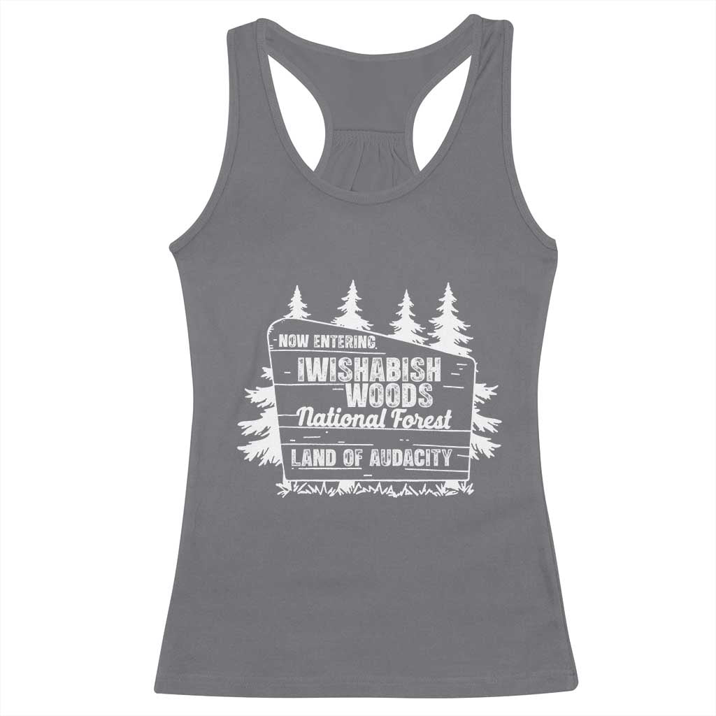 Iwishabish Woods National Forest Racerback Tank Top Funny Land of Audacity Meme Sassy Humor - Wonder Print Shop