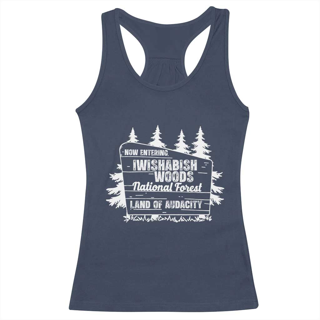 Iwishabish Woods National Forest Racerback Tank Top Funny Land of Audacity Meme Sassy Humor - Wonder Print Shop