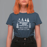 Iwishabish Woods National Forest T Shirt For Women Funny Land of Audacity Meme Sassy Humor - Wonder Print Shop