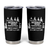 Iwishabish Woods National Forest Tumbler Cup Funny Land of Audacity Meme Sassy Humor - Wonder Print Shop