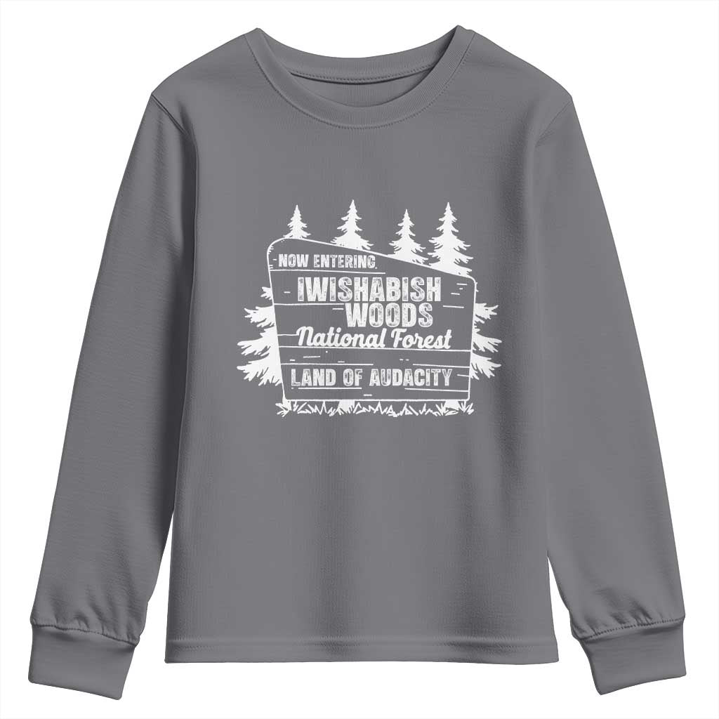 Iwishabish Woods National Forest Youth Sweatshirt Funny Land of Audacity Meme Sassy Humor - Wonder Print Shop