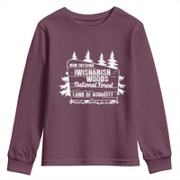 Iwishabish Woods National Forest Youth Sweatshirt Funny Land of Audacity Meme Sassy Humor - Wonder Print Shop