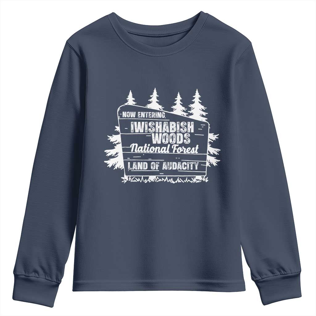 Iwishabish Woods National Forest Youth Sweatshirt Funny Land of Audacity Meme Sassy Humor - Wonder Print Shop