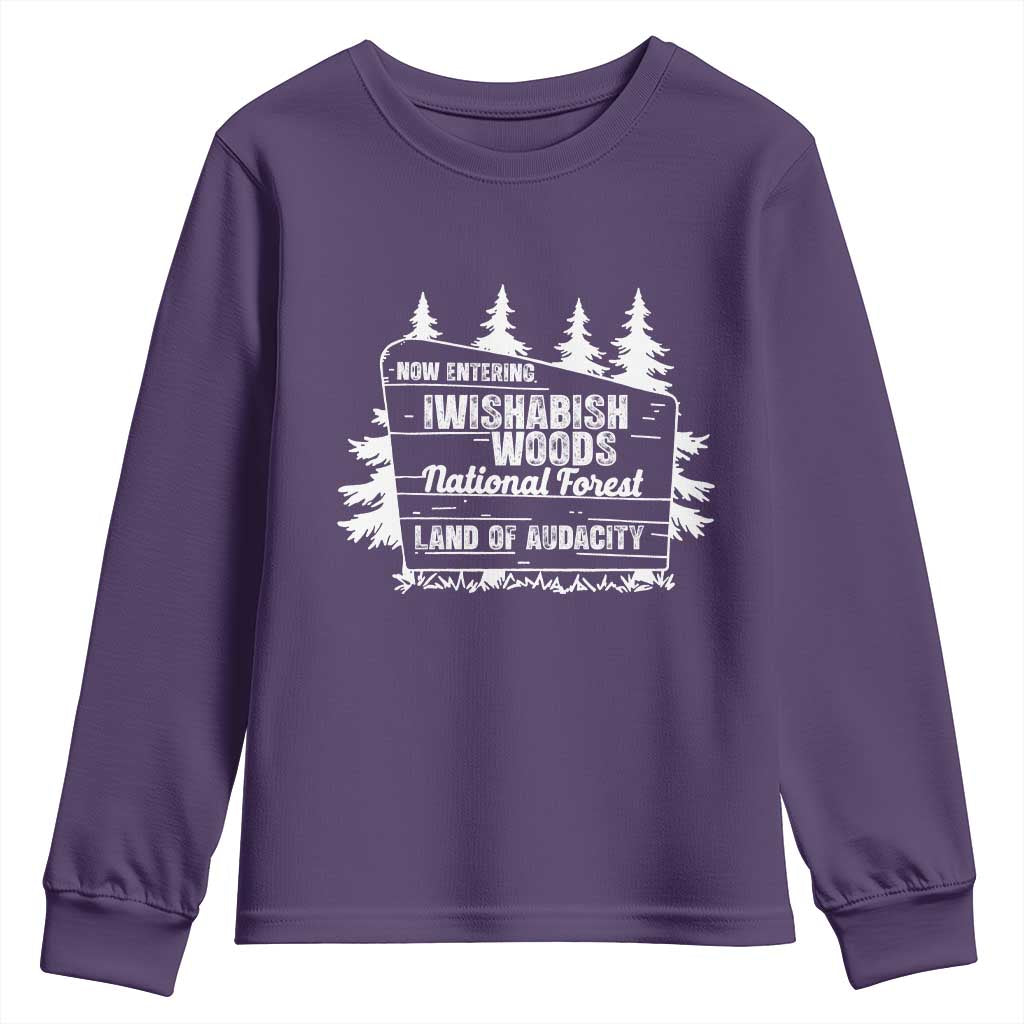 Iwishabish Woods National Forest Youth Sweatshirt Funny Land of Audacity Meme Sassy Humor - Wonder Print Shop