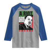 Martin Luther King MLK Raglan Shirt A Riot Is The Language Of The Unheard Civil Rights