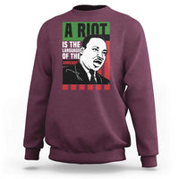 Martin Luther King MLK Sweatshirt A Riot Is The Language Of The Unheard Civil Rights - Wonder Print Shop