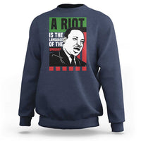 Martin Luther King MLK Sweatshirt A Riot Is The Language Of The Unheard Civil Rights - Wonder Print Shop