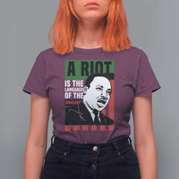 Martin Luther King MLK T Shirt For Women A Riot Is The Language Of The Unheard Civil Rights - Wonder Print Shop