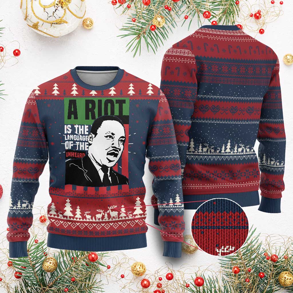 Martin Luther King MLK Ugly Christmas Sweater A Riot Is The Language Of The Unheard Civil Rights - Wonder Print Shop