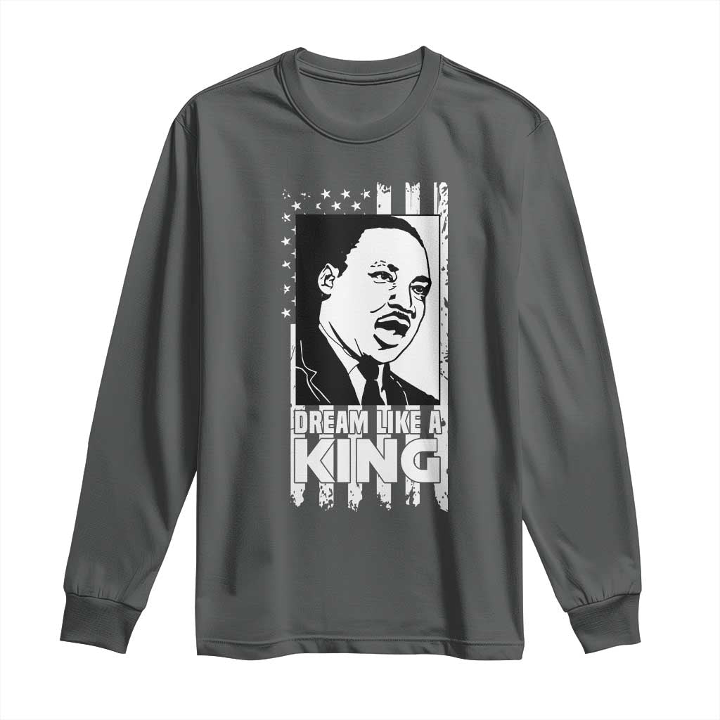 Martin Luther King MLK Long Sleeve Shirt Dream Like A King Black History American Flag