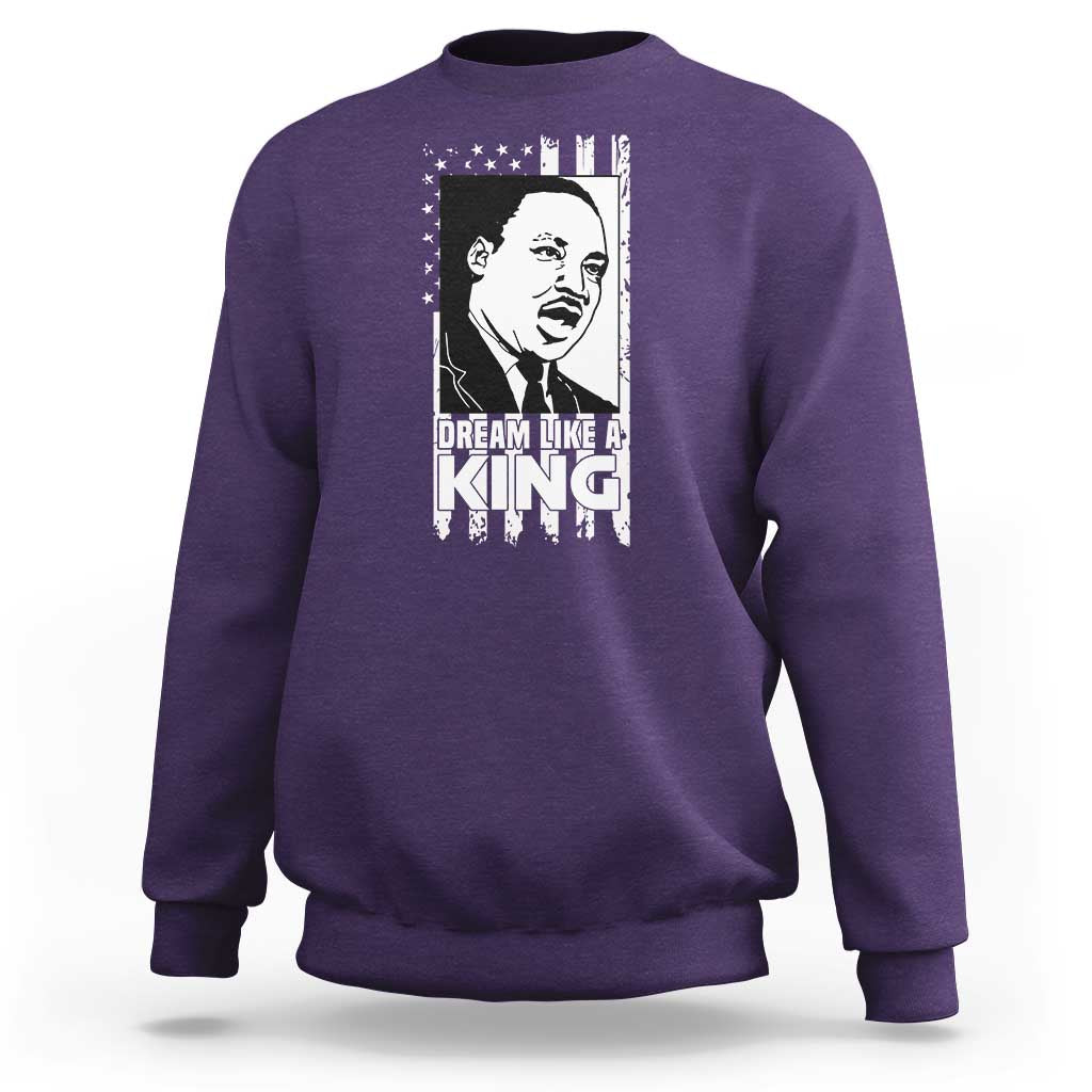 Martin Luther King MLK Sweatshirt Dream Like A King Black History American Flag - Wonder Print Shop