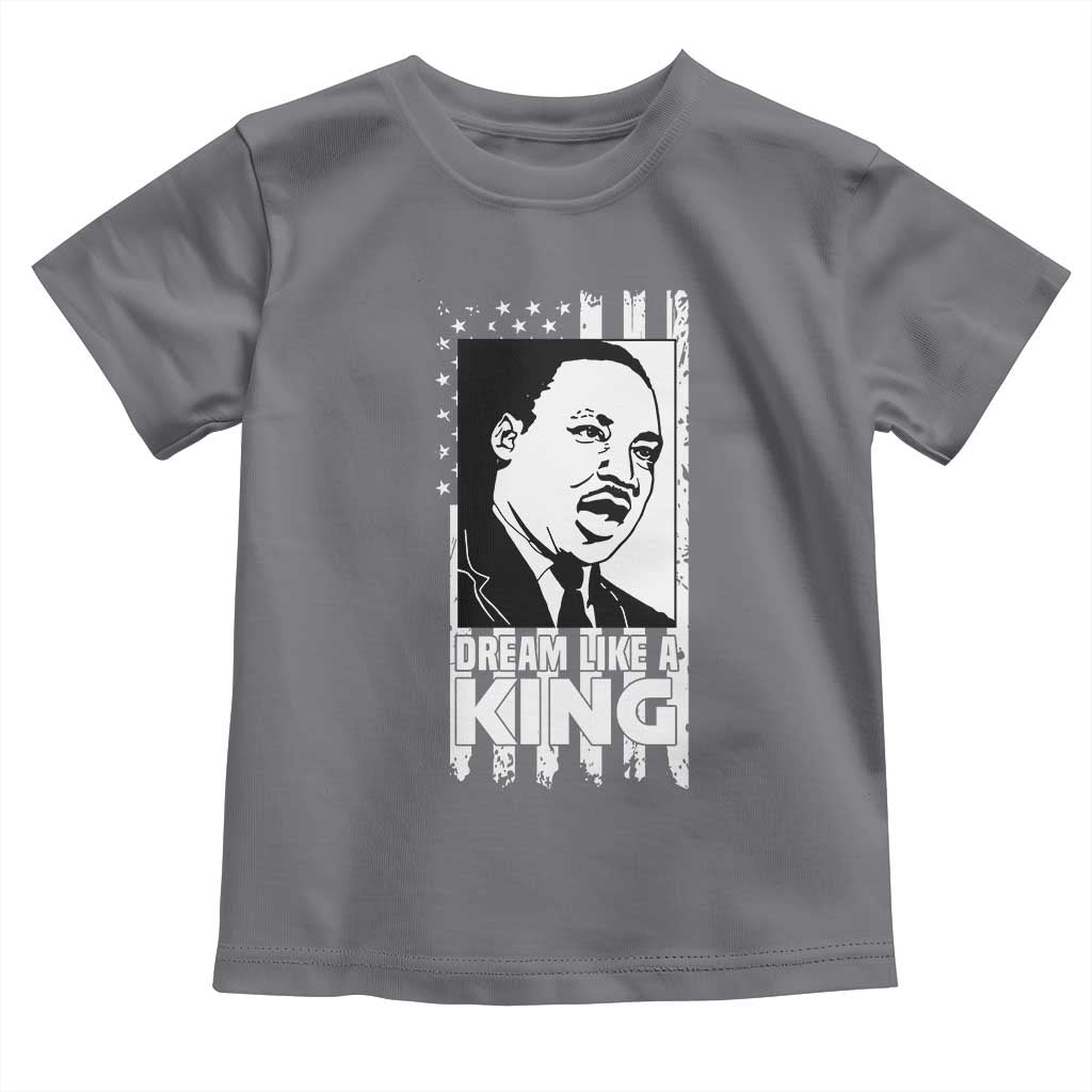 Martin Luther King MLK Toddler T Shirt Dream Like A King Black History American Flag