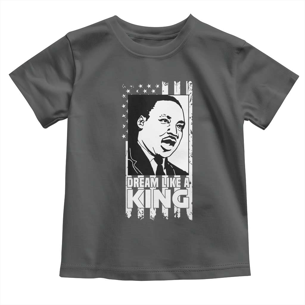 Martin Luther King MLK Toddler T Shirt Dream Like A King Black History American Flag