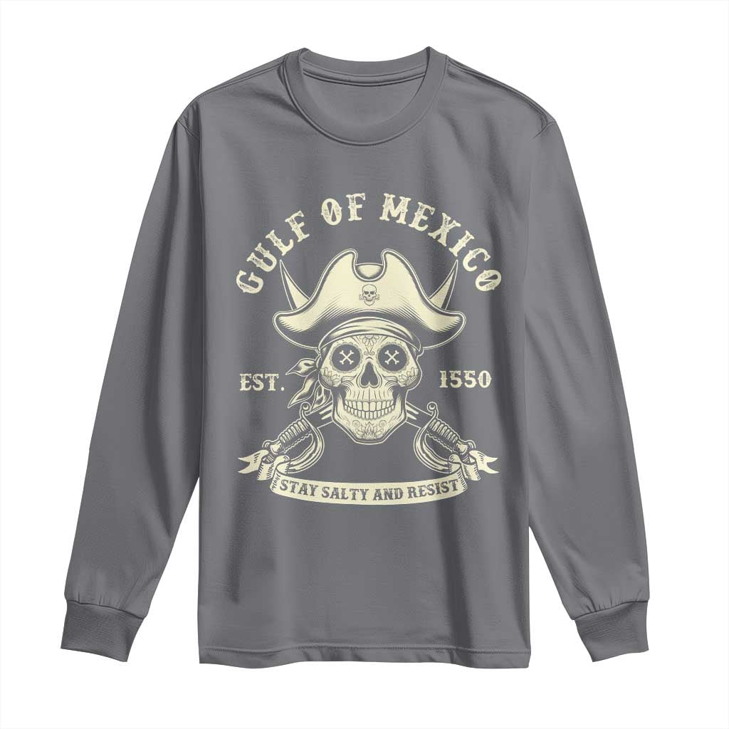 Gulf of Mexico Pirate Sugar Skull Long Sleeve Shirt Est 1550 Stay Salty And Resist