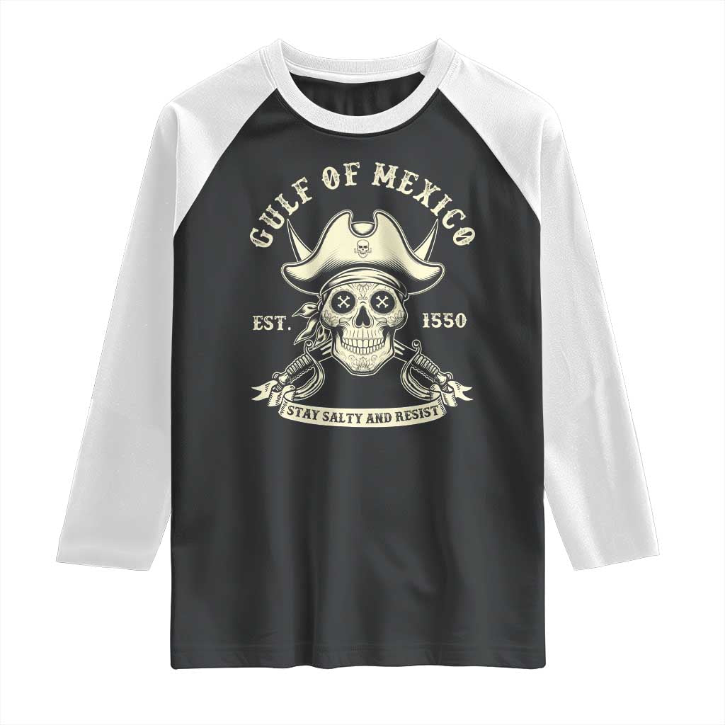 Gulf of Mexico Pirate Sugar Skull Raglan Shirt Est 1550 Stay Salty And Resist
